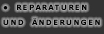 Reparaturen und Änderungen